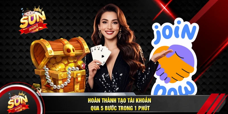 Hoàn Thành Tạo Tài Khoản Qua 5 Bước Trong 1 Phút