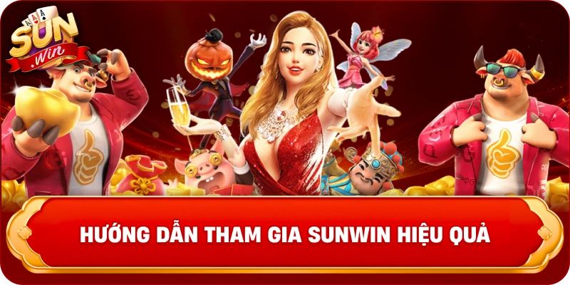 huong-dan-tham-gia-sunwin-hieu-qua
